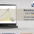 Assinatura digital reduz custos em até 30% e agiliza processos