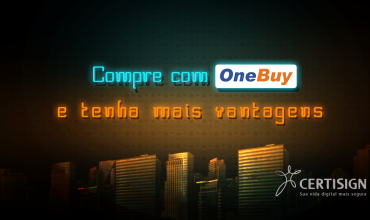 Cliente Certisign tem mais vantagens utilizando a OneBuy no Black Friday