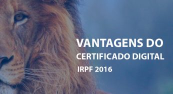 IRPF 2016 – 5 motivos para você indicar o e-CPF para seu cliente