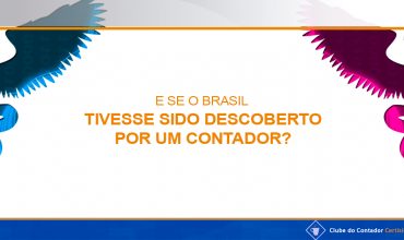 Já pensou se o Brasil tivesse sido descoberto por um Contador?