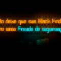 Dicas para comprar com seguranca na Black Friday