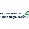 Confira o cronograma oficial de implantação do eSocial