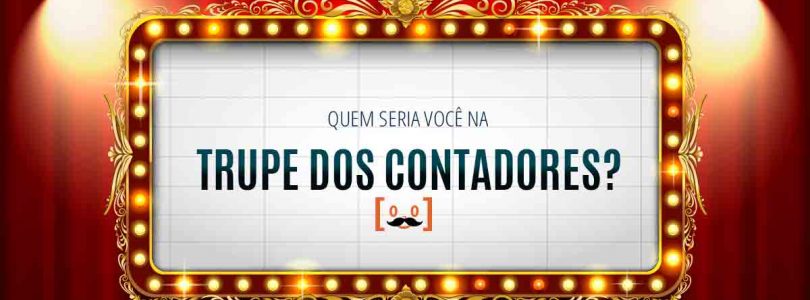 Quem é você na Trupe dos Contadores?