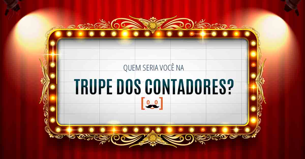 Quem é você na Trupe dos Contadores?