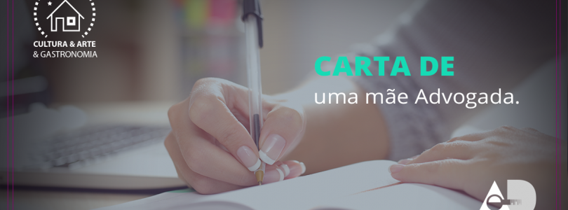 Carta de uma Mãe Advogada