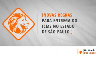 Novas regras para entrega do ICMS no estado de São Paulo