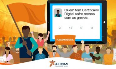 Quem tem Certificado Digital sofre menos com greves