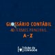 Glossário do Contador: 40 termos encontrados no meio contábil