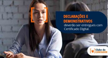 Declarações e demonstrativos deverão ser entregues com Certificado Digital