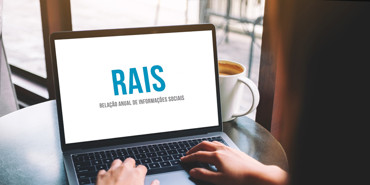 Tudo o que você precisa saber sobre a RAIS